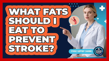 What Fats Should I Eat to Prevent Stroke?