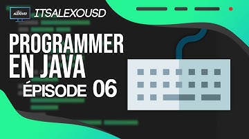 Programmer en Java #06 - Lecture des entrées clavier