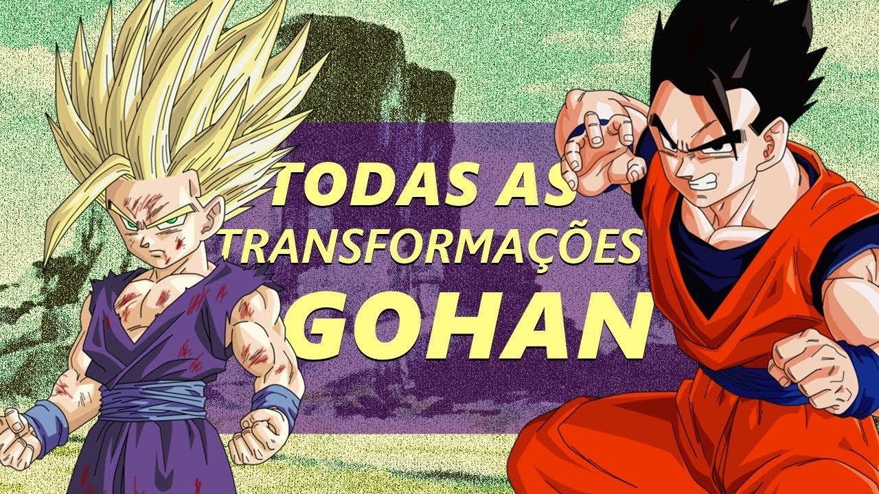 Dragon Ball: todas as transformações de Gohan da pior para a