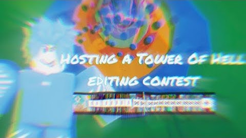 Hosting my 2nd Tower Of Hell Editing Contest! ( #jbvznedit2 )
