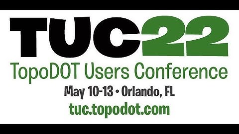 TopoDOT Users Conference 2022 - TUC22