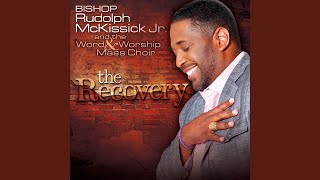 Video thumbnail of "Bishop Rudolph McKissick, Jr. - Truly Amazing"