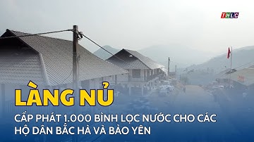 Hoàn thành việc cấp điện khu tái định cư thôn Làng Nủ | THLC