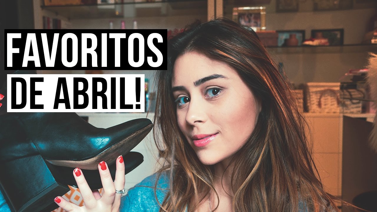 FAVORITOS ALEATÓRIOS DE ABRIL • Ana Carolina Alves - YouTube