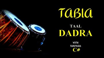 DADRA TAAL 6 BEATS । TABLA । LOOP WITH TANPURA C# SCALE