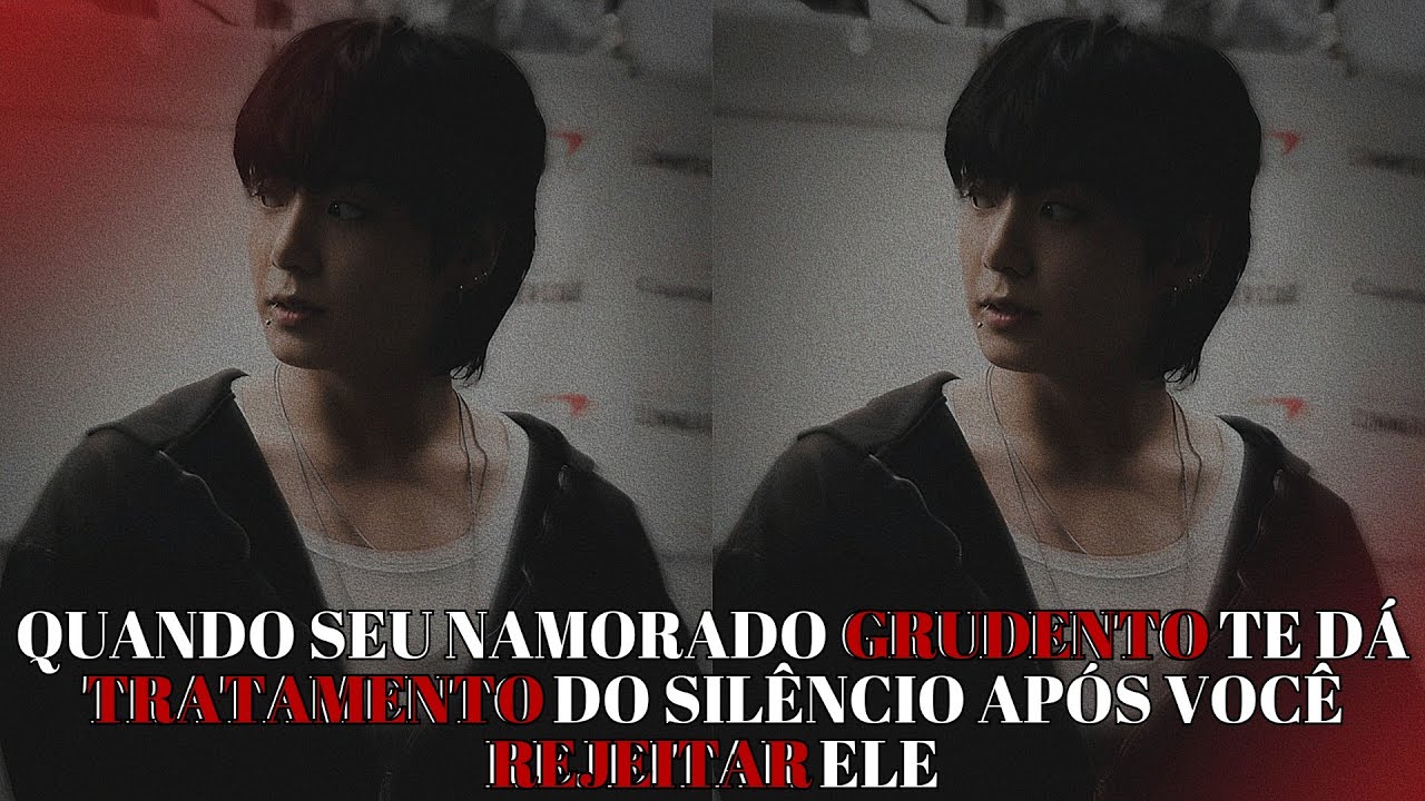 IMAGINE JUNGKOOK 🖤 Quando seu namorado grudento te dá tratamento do silêncio após você rejeitar ele