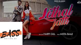 Lethal jatti [bass boosted] | harpi ...