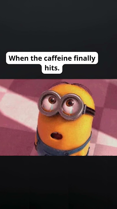 When the caffeine ..