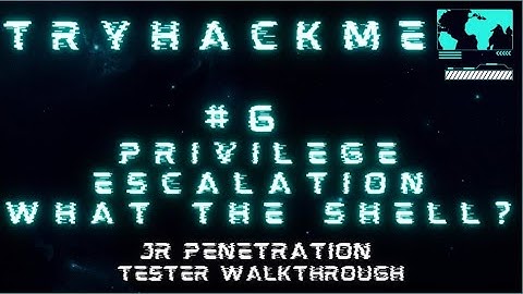TryHackMe #6 What the Shell Privilege Escalation |