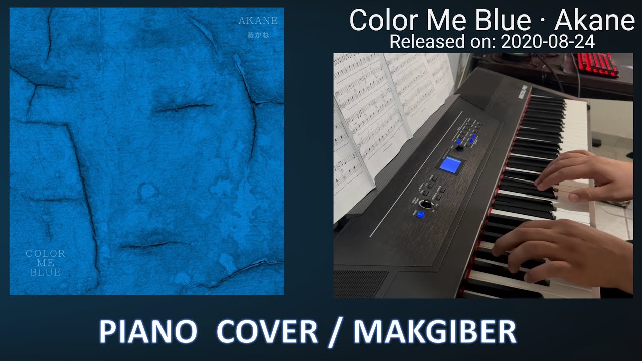 Color Me Blue · Akane // cover by piano student