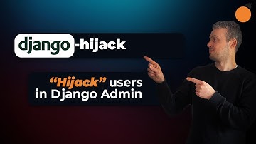 Django-Hijack - 