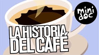 La historia del café y otros hechos curiosos