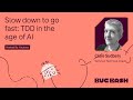 Slow down to go fast: TDD in the age of AI with Clare Sudbery