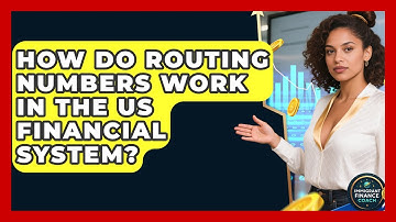 How Do Routing Numbers Work In The US Financial System? - Immigrant Finance Coach