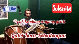 Tepak ibing Gatot Kaca lagu Solontongan || Cover by Agoy