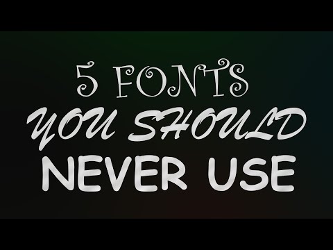 5 Fonts You Should Never Use