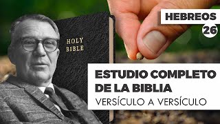 ESTUDIO COMPLETO DE LA BIBLIA HEBREOS 26 EPISODIO