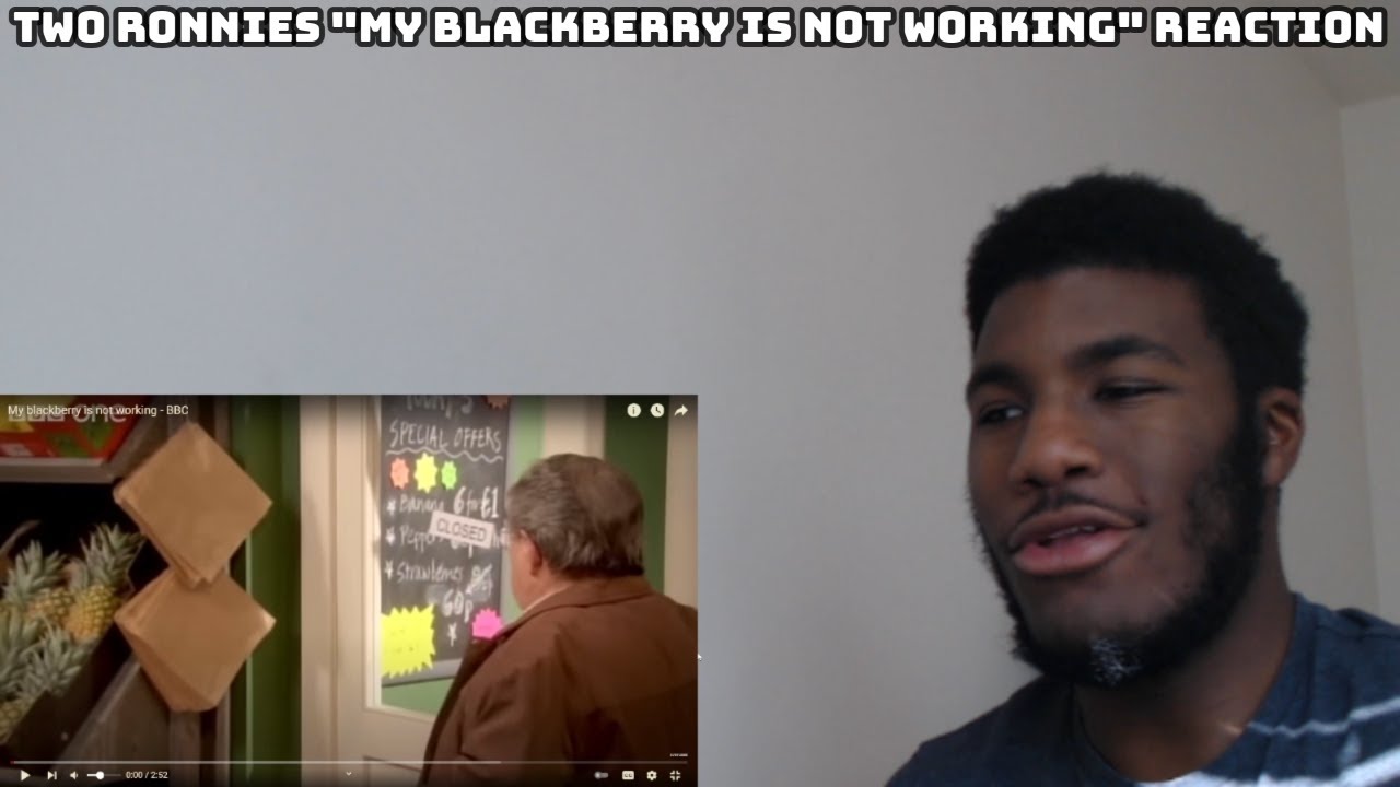 Two Ronnies "My Blackberry Is Not Working" Reaction YouTube
