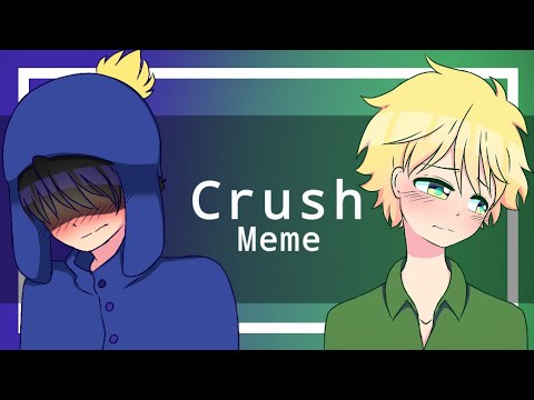 crush-|-meme-[creek]