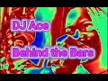 DJ Ace - Behind The Bars (slow jam)