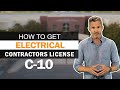 How to get electrical contractors license c10