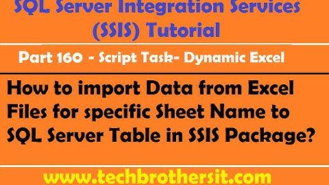 SSIS Part 160-Import Data from Excel Files for specific Sheet Name to SQL Table by SSIS Package