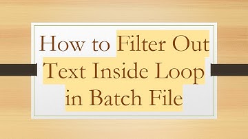 How to Filter Out Text Inside Loop in Batch File