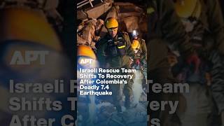 Israeli Delegation Helps Colombia Search Rubble After Deadly 7.4 Quake | APT