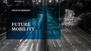 Zukunft der Mobilität - Made in Germany