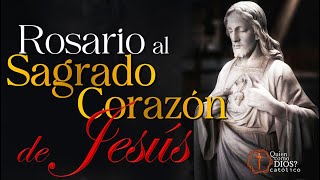 Rosario IRRESISTIBLE al SAGRADO ❤‍ CORAZÓN de JESÚS