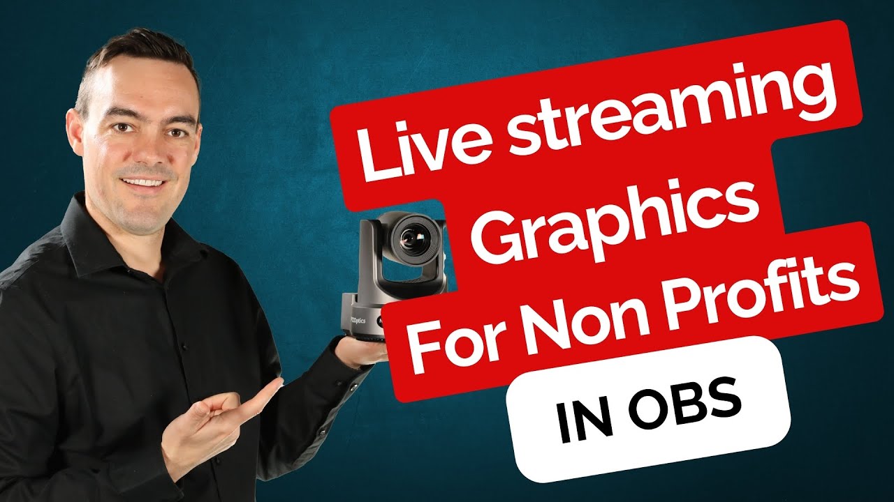Live Stream Graphics for Non-Profits in OBS - YouTube