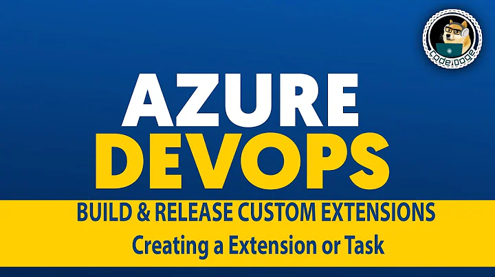 Custom Task Extensions - Creating a new Build Release Task | Azure DevOps