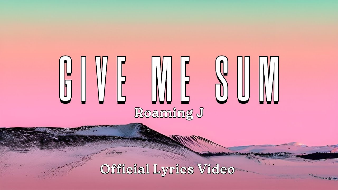 Give Me Sum - Roaming J (Official Lyrics Video) Acoustic Love Ballad ...
