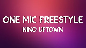 Nino Uptown - One Mic Freestyle (Lyrics)