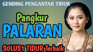GENDING JAWA KLASIK PALARAN PANGKUR - Gending Uyon Uyon Pengantar tidur - S0LUSI TIDUR TERBAIK 
