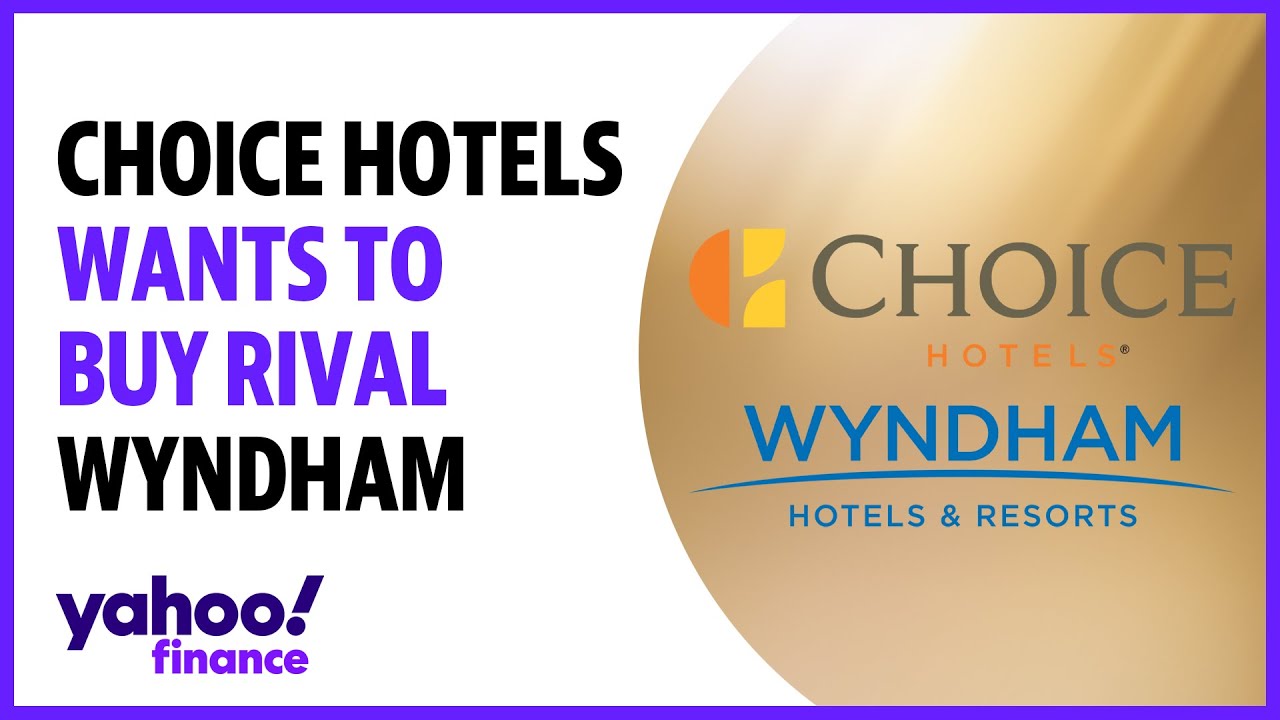 Choice Hotels pursues $8B takeover bid of rival Wyndham