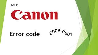 Canon MF 751 Cdw error code E009-0001