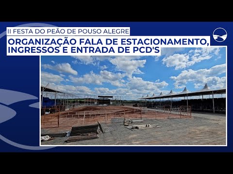 II Festa do Peão de Pouso Alegre: Organização fala de estacionamento, ingressos e entrada de PCD's