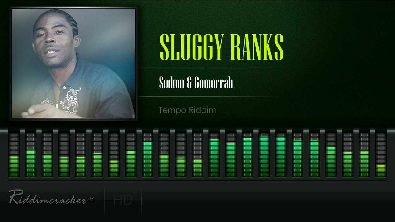 Sluggy Ranks - Sodom & Gomorrah (Tempo Riddim) [HD] - YouTube