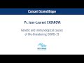 Genetic and immunological causes of life-threatening COVID-19 - Pr. Jean-Laurent Casanova