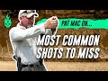 The Most Common Shots to Miss