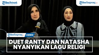 Download Lagu Ranty Purnamasari Diajak Duet Natasha Pramudita Nyanyikan Lagu Religi Di Dalam Doa MP3