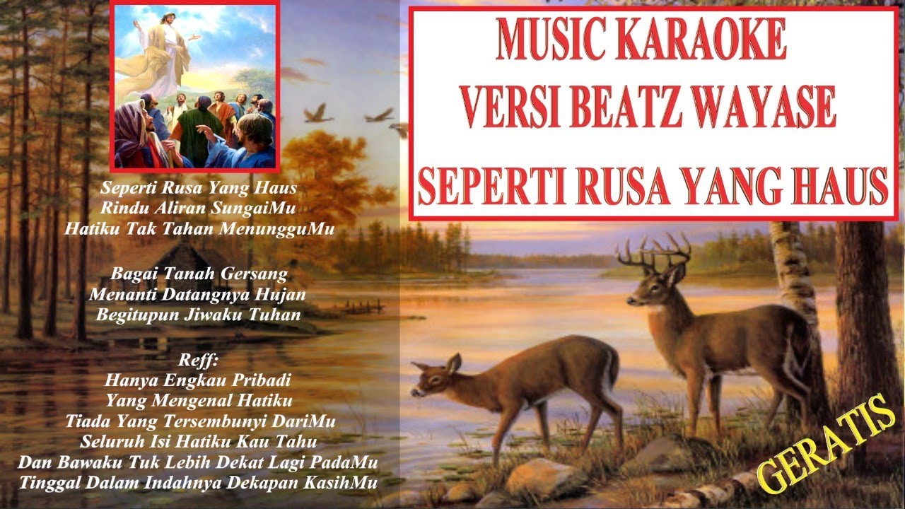 seperti rusa yang haus rindu aliran sungaimu karaokr lirik - YouTube