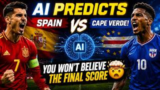 AI Predicts Spain vs. Cape Verde! (You Won't Believe the Final Score 🤯)