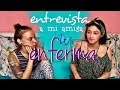 Entrevistando a mi amiga enferma II ft. Aleatopica II De Nova con Amor