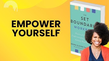 Take Control of Your Life: Mastering Boundaries, Practical Exercises | The Set Boundaries Workbook