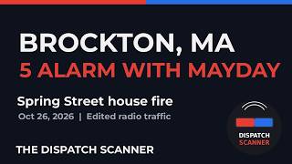 Brockton MA Fire Radio Audio - 5 Alarm with Mayday - Spring Street House Fire (Oct 26, 2026)