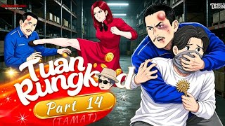 Mr. Rungkad PART 14 (END) - Dhot Design
