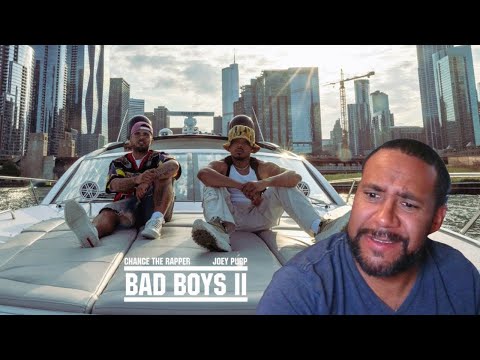 Chance the Rapper ft Joey Purp - Bad Boys 2 | REACTION