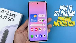 Samsung Galaxy A37 5G – How to Set Custom Ringtone & Notification Sound